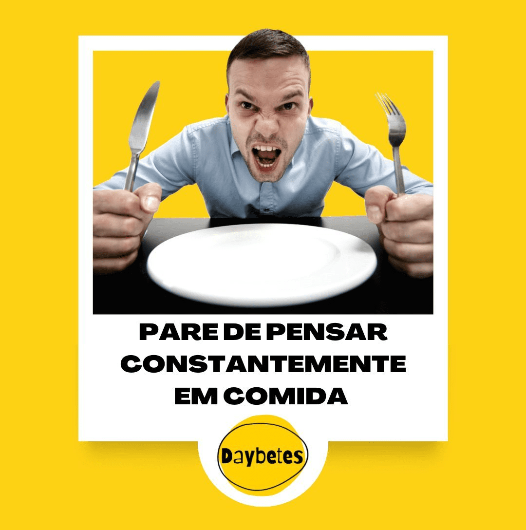 Pare de pensar constantemente em comida