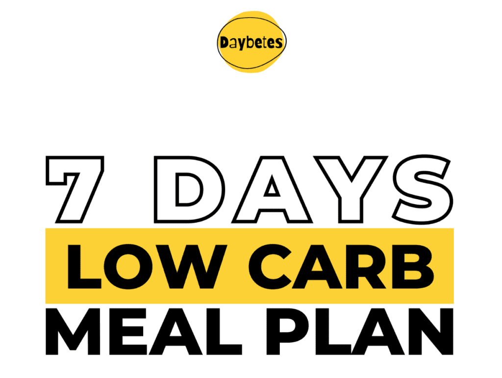 7 Days Low-Carb Meals Plan - Daybetes Guide